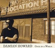 Front cover of Damian Howards CD "Once In A While"